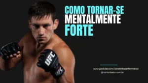 um banner com a foto do lutador de MMA Demian Maia do peito pra cima, usando luvas de combate. Ao lado a frase COMO TORNAR-SE MENTALMENTE FORTE