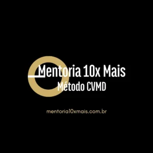 logomarca dourada e preta com os dizeres MENTORIA 10x Mais Método CVMD